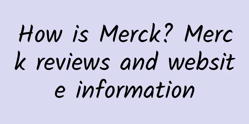 How is Merck? Merck reviews and website information