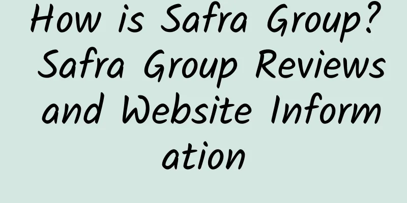 How is Safra Group? Safra Group Reviews and Website Information
