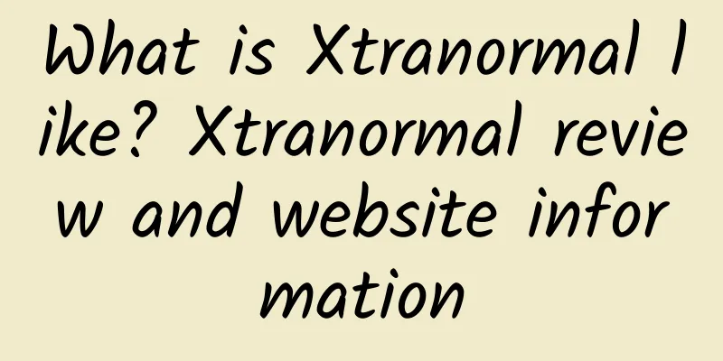 What is Xtranormal like? Xtranormal review and website information