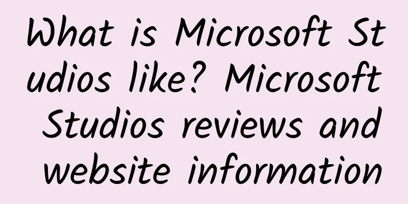 What is Microsoft Studios like? Microsoft Studios reviews and website information