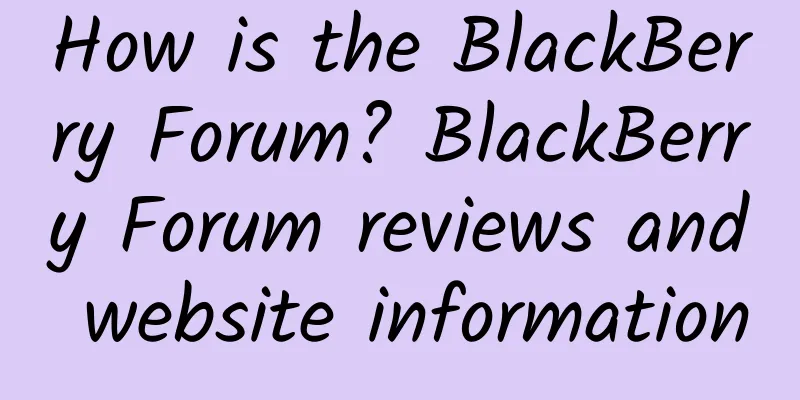 How is the BlackBerry Forum? BlackBerry Forum reviews and website information