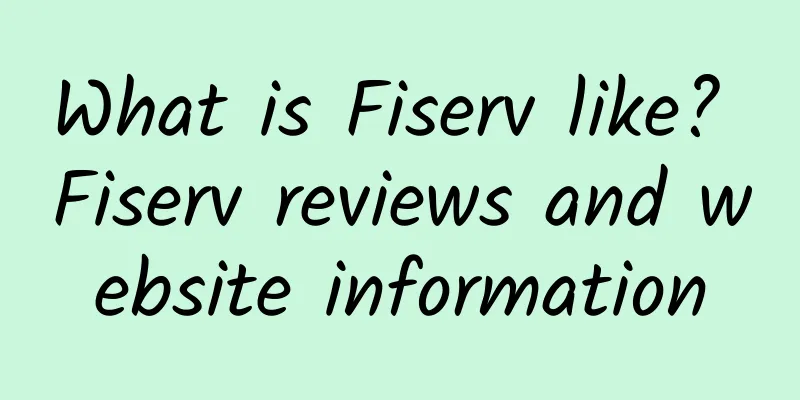 What is Fiserv like? Fiserv reviews and website information