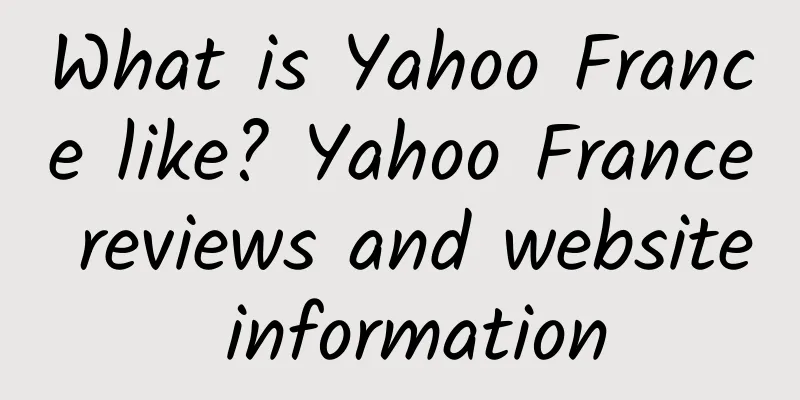 What is Yahoo France like? Yahoo France reviews and website information