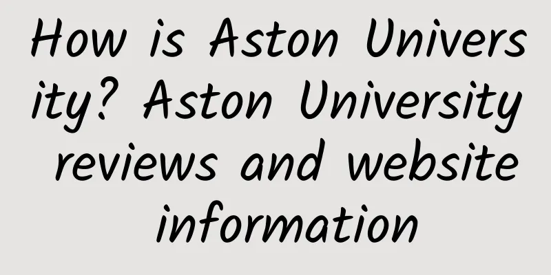 How is Aston University? Aston University reviews and website information