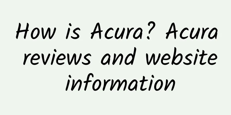 How is Acura? Acura reviews and website information