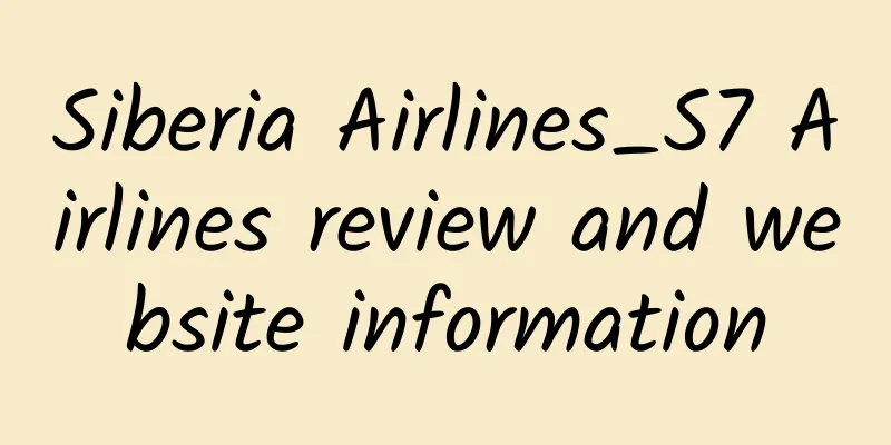 Siberia Airlines_S7 Airlines review and website information