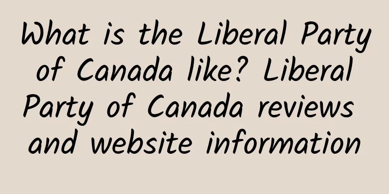 What is the Liberal Party of Canada like? Liberal Party of Canada reviews and website information