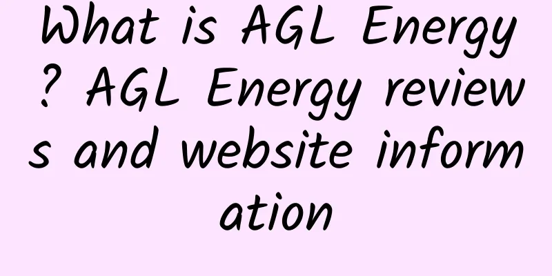What is AGL Energy? AGL Energy reviews and website information