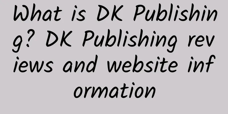 What is DK Publishing? DK Publishing reviews and website information