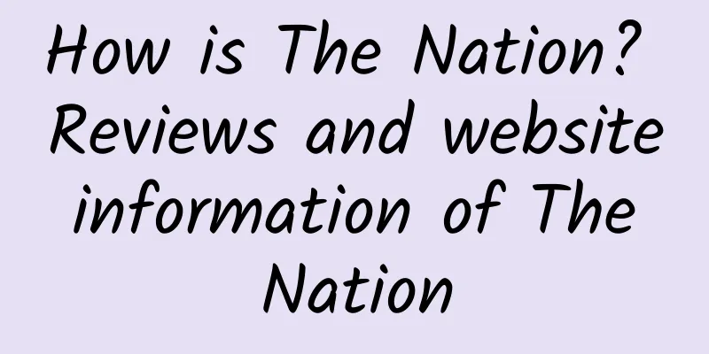 How is The Nation? Reviews and website information of The Nation
