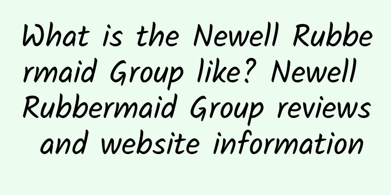 What is the Newell Rubbermaid Group like? Newell Rubbermaid Group reviews and website information