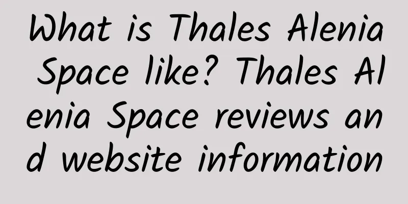 What is Thales Alenia Space like? Thales Alenia Space reviews and website information