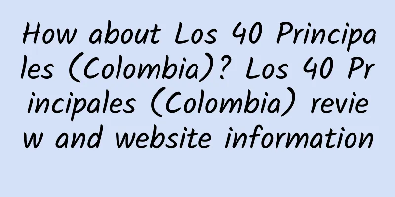 How about Los 40 Principales (Colombia)? Los 40 Principales (Colombia) review and website information