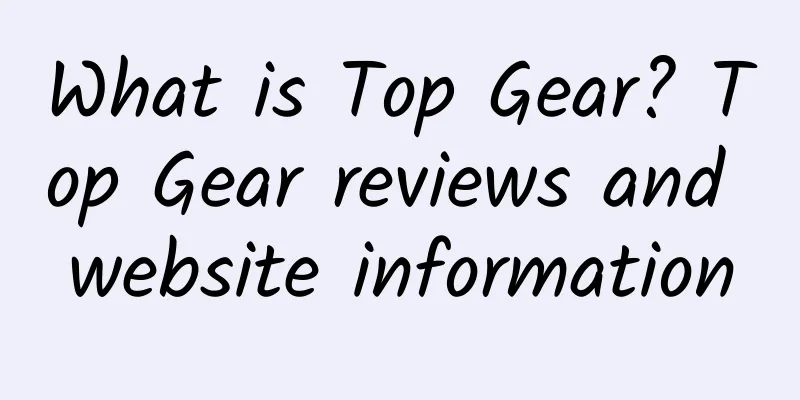 What is Top Gear? Top Gear reviews and website information