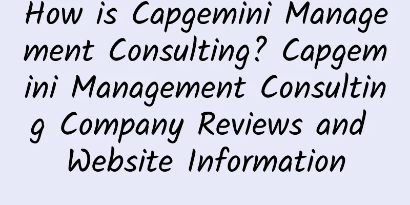 How is Capgemini Management Consulting? Capgemini Management Consulting Company Reviews and Website Information