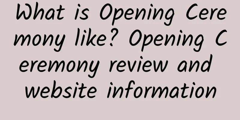 What is Opening Ceremony like? Opening Ceremony review and website information