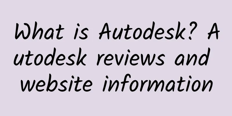 What is Autodesk? Autodesk reviews and website information