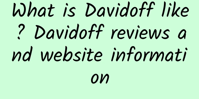What is Davidoff like? Davidoff reviews and website information
