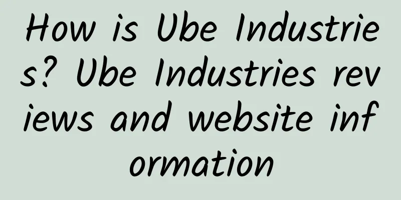 How is Ube Industries? Ube Industries reviews and website information