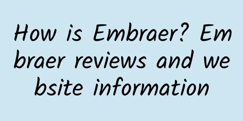 How is Embraer? Embraer reviews and website information