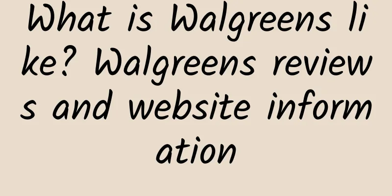 What is Walgreens like? Walgreens reviews and website information
