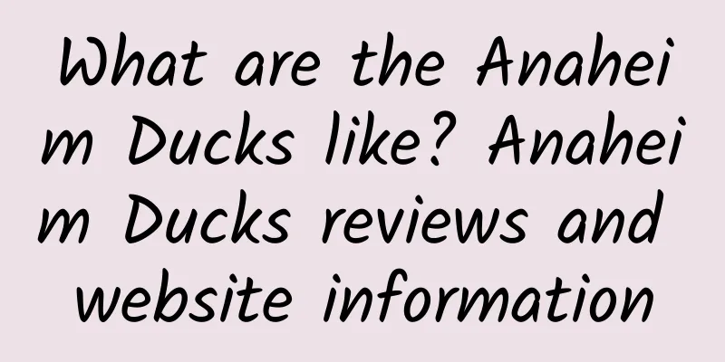 What are the Anaheim Ducks like? Anaheim Ducks reviews and website information