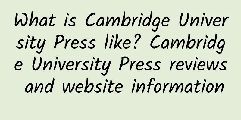 What is Cambridge University Press like? Cambridge University Press reviews and website information