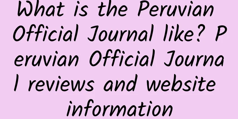 What is the Peruvian Official Journal like? Peruvian Official Journal reviews and website information