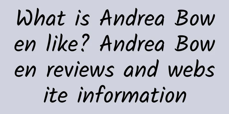 What is Andrea Bowen like? Andrea Bowen reviews and website information