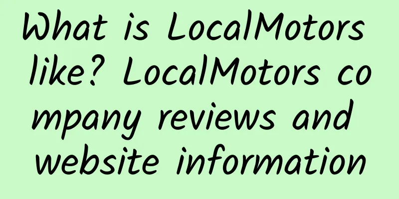 What is LocalMotors like? LocalMotors company reviews and website information