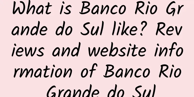 What is Banco Rio Grande do Sul like? Reviews and website information of Banco Rio Grande do Sul