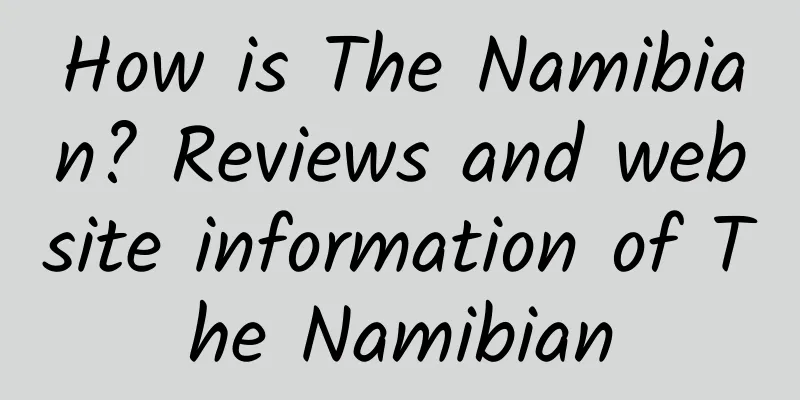 How is The Namibian? Reviews and website information of The Namibian
