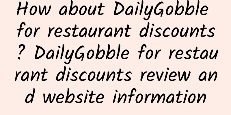 How about DailyGobble for restaurant discounts? DailyGobble for restaurant discounts review and website information