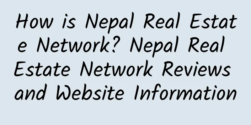 How is Nepal Real Estate Network? Nepal Real Estate Network Reviews and Website Information