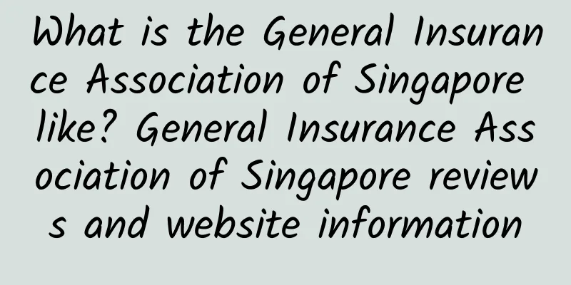 What is the General Insurance Association of Singapore like? General Insurance Association of Singapore reviews and website information