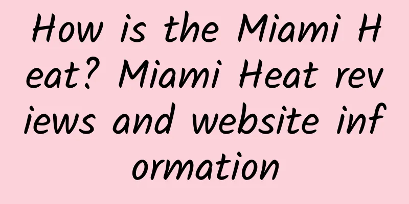 How is the Miami Heat? Miami Heat reviews and website information