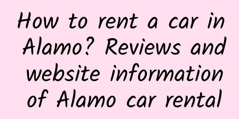 How to rent a car in Alamo? Reviews and website information of Alamo car rental