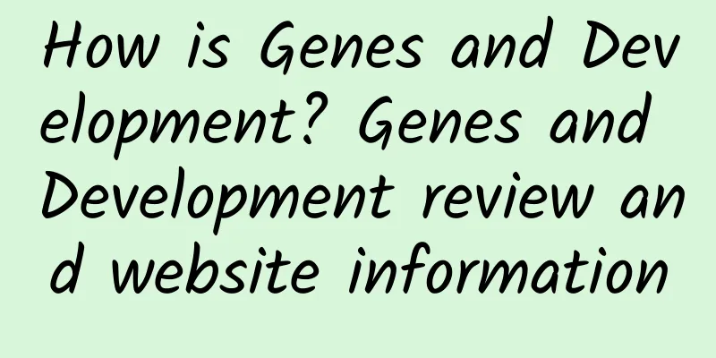 How is Genes and Development? Genes and Development review and website information