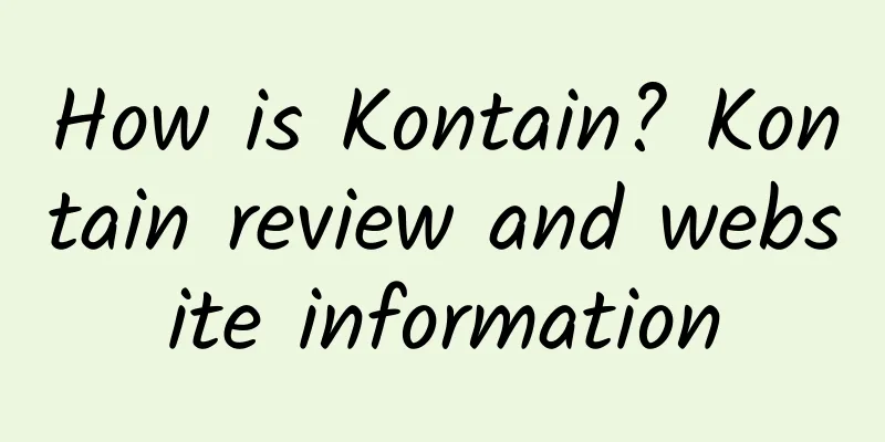 How is Kontain? Kontain review and website information