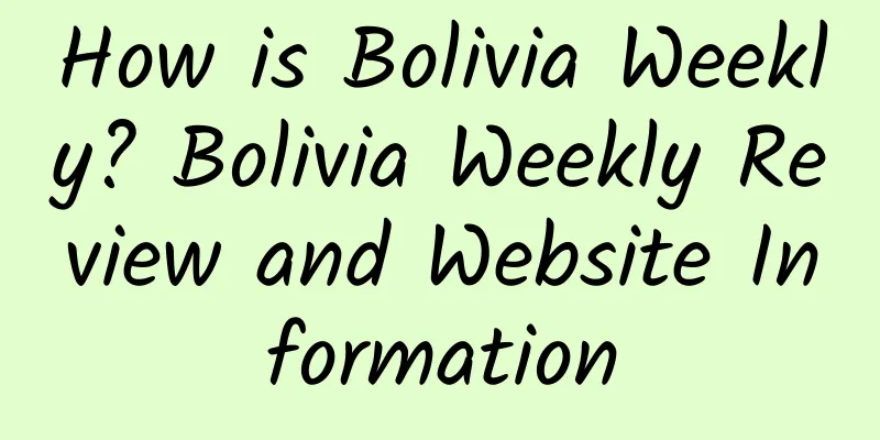 How is Bolivia Weekly? Bolivia Weekly Review and Website Information