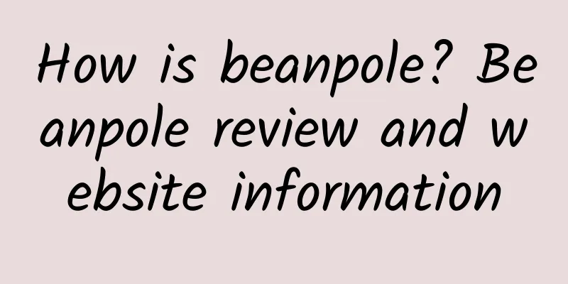 How is beanpole? Beanpole review and website information