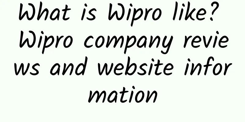 What is Wipro like? Wipro company reviews and website information
