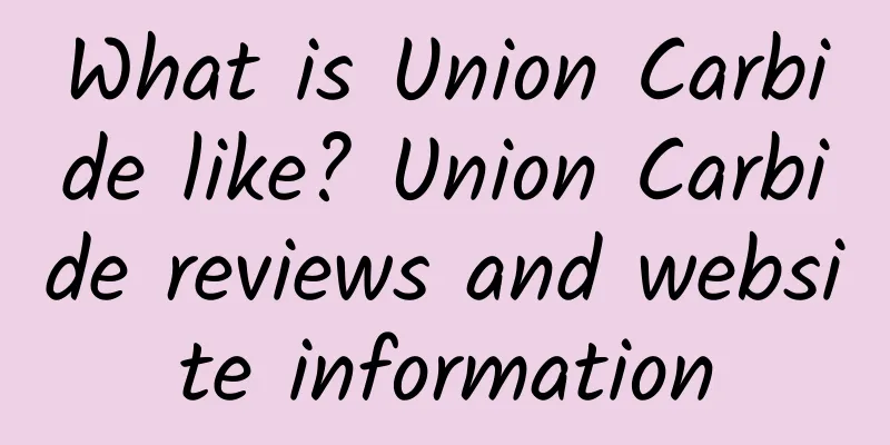 What is Union Carbide like? Union Carbide reviews and website information