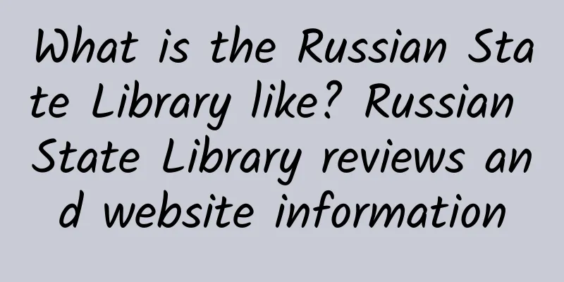 What is the Russian State Library like? Russian State Library reviews and website information
