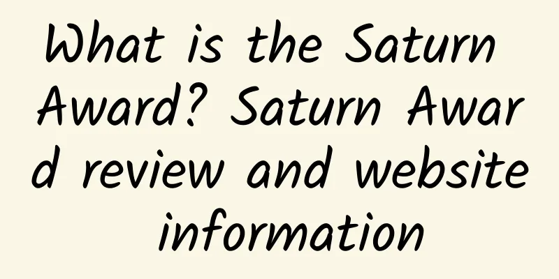 What is the Saturn Award? Saturn Award review and website information