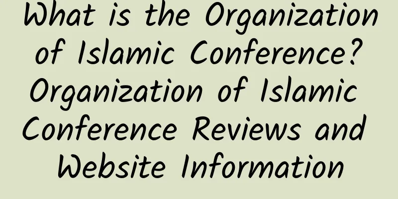 What is the Organization of Islamic Conference? Organization of Islamic Conference Reviews and Website Information