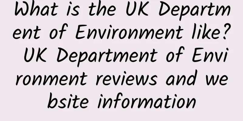 What is the UK Department of Environment like? UK Department of Environment reviews and website information