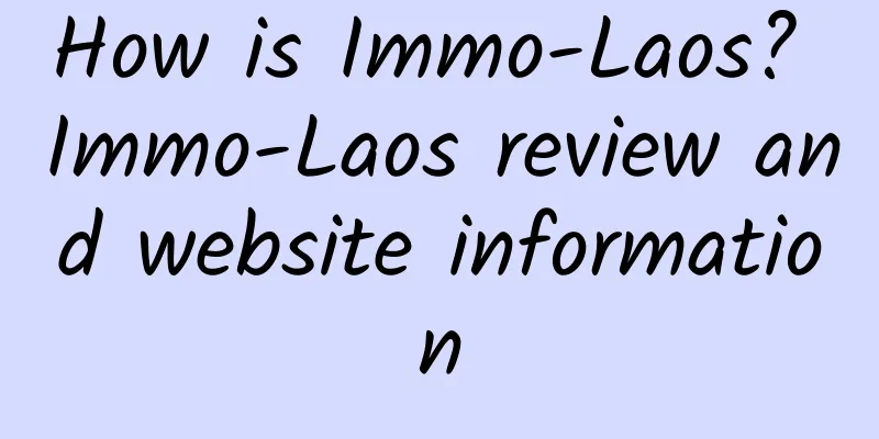 How is Immo-Laos? Immo-Laos review and website information
