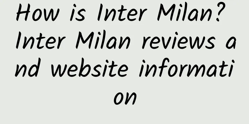 How is Inter Milan? Inter Milan reviews and website information