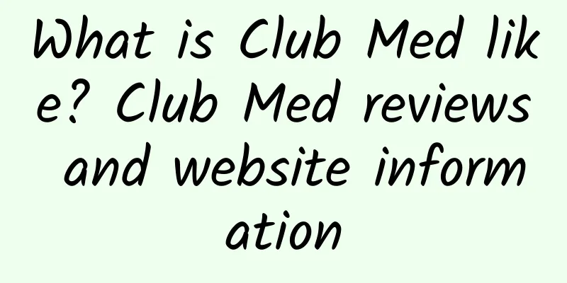 What is Club Med like? Club Med reviews and website information